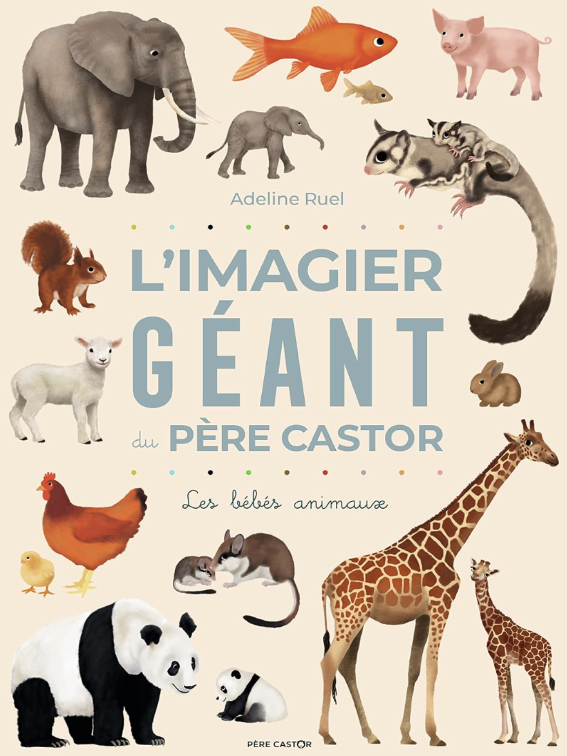 Cover of L'imagier géant du Père Castor – Les bébés animaux